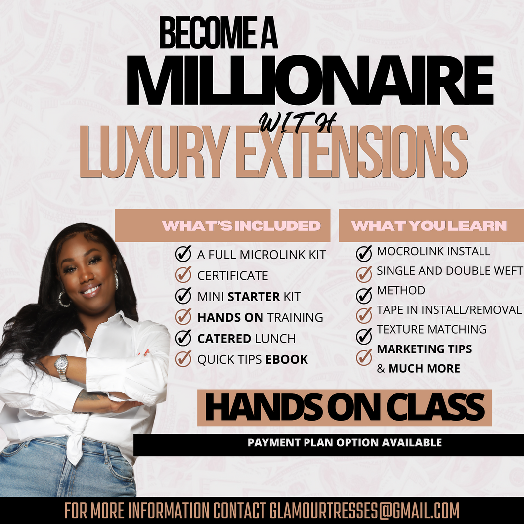 Become a Millionaire With Luxury Extensions MasterClass